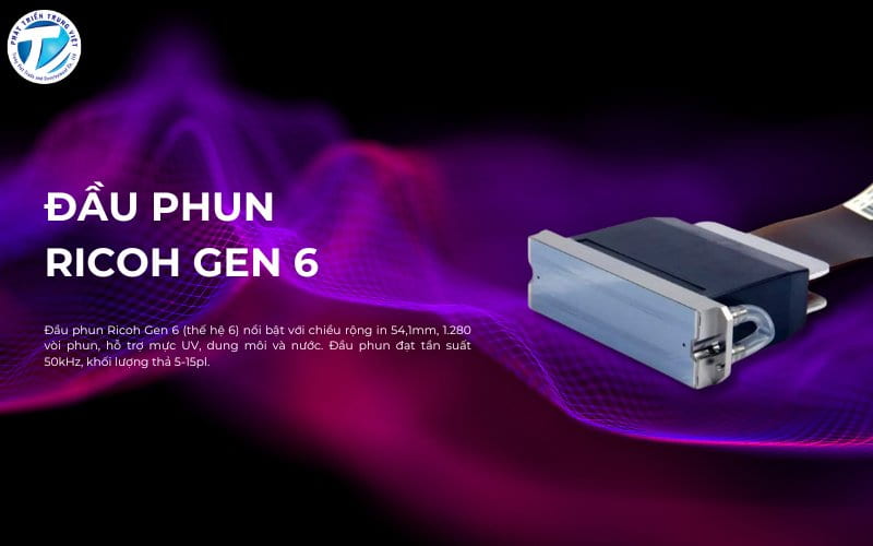Đầu phun Ricoh GEN 6